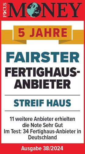 Focus Money Siegel Fertighaus Streif Haus - Fairster Fertighausanbieter 5 Jahre